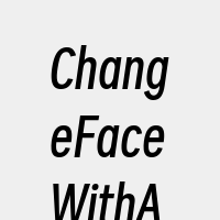 ChangeFaceWithAI