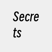 Secrets